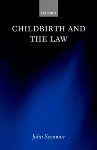 Buy Childbirth and the Law (English, John Seymour) — BookShops.in