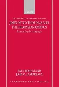 Buy John of Scythopolis and the Dionysian Corpus (English, Paul Rorem | John C. Lamoreaux) — BookShops.in