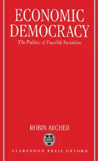 Buy Economic Democracy (English, Robin Archer) — BookShops.in