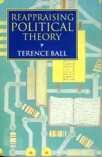 Buy Reappraising Political Theory (English, Terence Ball) — BookShops.in
