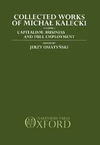 Buy Collected Works of Michal Kalecki (English, Michal Kalecki | Jerzy Osiatinsky | Jerzy Osiatynski) — BookShops.in