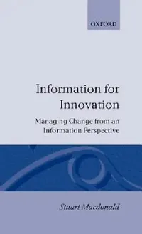 Buy Information for Innovation (English, Stuart MacDonald) — BookShops.in