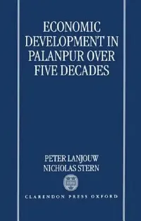 Buy Economic Development in Palanpur Over Five Decades (English, Peter Lanjouw | Nicholas Stern) — BookShops.in