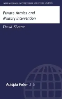 Buy Private Armies and Military Intervention (English, Shearer David) — BookShops.in