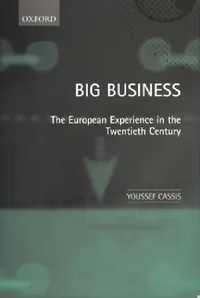 Buy Big Business 'The European Experience in the Twentieth Century ' (English, Youssef Cassis) — BookShops.in