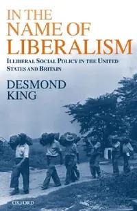 Buy In the Name of Liberalism (English, Desmond King) — BookShops.in