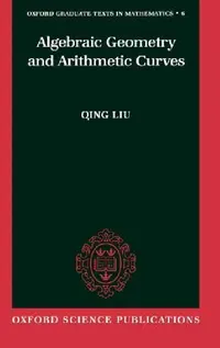 Buy Algebraic Geometry and Arithmetic Curves (English, Qing Liu) — BookShops.in
