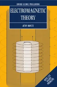 Buy Electromagnetic Theory by Attay Kovetz | Clarendon Press Hardcover | Advanced Electromagnetism Textbook for Physics & Engineering Students — BookShops.in