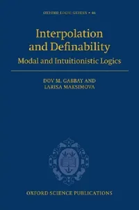 Buy Interpolation and Definability (English, Dov M. Gabbay | Larisa Maksimova) — BookShops.in