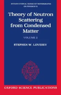 Buy The Theory of Neutron Scattering from Condensed Matter (English, Stephen W. Lovesey) — BookShops.in
