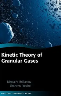 Buy Kinetic Theory of Granular Gases (English, Nikolai Brilliantov | N. Brilliantov | Thorsten Poschel) — BookShops.in