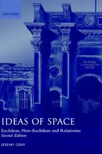Buy Ideas of Space 'Euclidean, Non-Euclidean and Realativistic' 2/Ed. (English, Jeremy Gray) — BookShops.in