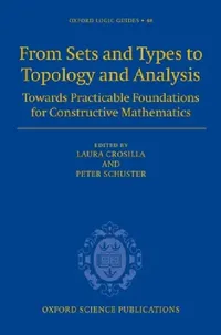 Buy From Sets and Types to Topology and Analysis (English, Laura Crosilla | Peter Schuster) — BookShops.in