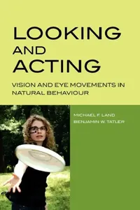 Buy Looking and Acting (English, Michael F. Land | Benjamin W. Tatler) — BookShops.in
