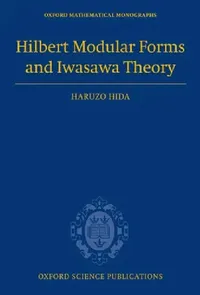 Buy Hilbert Modular Forms and Iwasawa Theory (English, Haruzo Hida) — BookShops.in