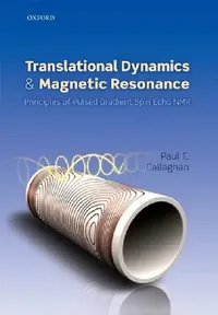 Buy Translational Dynamics and Magnetic Resonance (English, Paul T. Callaghan) — BookShops.in