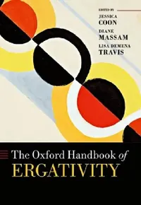 Buy The Oxford Handbook of Ergativity (English, Jessica Coon | Diane Massam | Lisa Demena Travis) — BookShops.in
