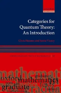 Buy Categories for Quantum Theory (English, Chris Heunen | Jamie Vicary) — BookShops.in