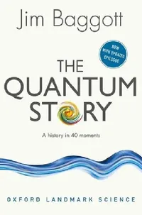 Buy The Quantum Story (English, Jim Baggott) — BookShops.in