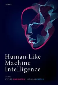 Buy Human-Like Machine Intelligence (English, Stephen Muggleton | Nicholas Chater) — BookShops.in