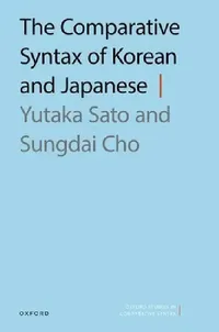 Buy The Comparative Syntax of Korean and Japanese (English, Yutaka Sato | Sungdai Cho) — BookShops.in