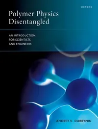Buy Polymer Physics Disentangled (English, Andrey V. Dobrynin) — BookShops.in