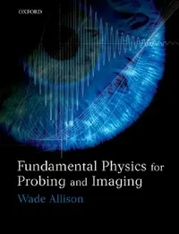 Buy Fundamental Physics for Probing and Imaging (English, Wade Allison) — BookShops.in