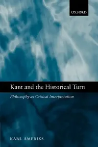 Buy Kant and the Historical Turn (English, Karl Ameriks) — BookShops.in