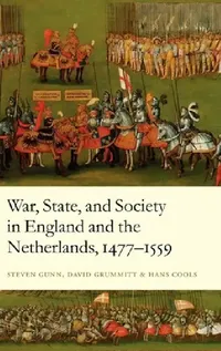Buy War, State, and Society in England and the Netherlands 1477-1559 (English, Steven Gunn | David Grummitt | Hans Cools) — BookShops.in