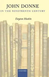 Buy John Donne in the Nineteenth Century (English, Dayton Haskin) — BookShops.in
