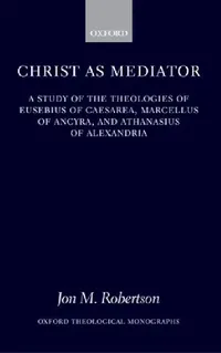 Buy Christ as Mediator (English, Jon M. Robertson) — BookShops.in