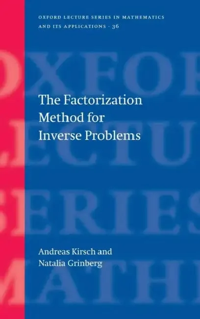 The Factorization Method for Inverse Problems (English, Andreas Kirsch | Natalia Grinberg)
