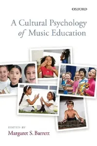 Buy A Cultural Psychology of Music Education (English, Margaret S. Barrett) — BookShops.in