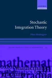 Buy Stochastic Integration Theory (English, Peter Medvegyev) — BookShops.in