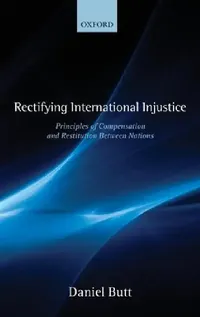 Buy Rectifying International Injustice (English, Daniel Butt) — BookShops.in