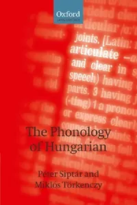 Buy The Phonology of Hungarian (English, Peter Siptar | Miklos Torkenczy) — BookShops.in