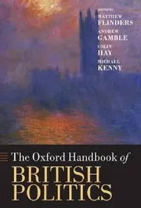 Buy The Oxford Handbook of British Politics (English, Matthew Flinders | Andrew Gamble | Colin Hay) — BookShops.in