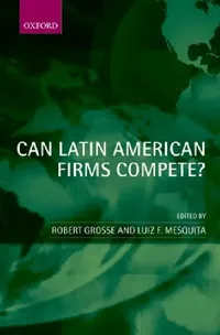 Buy Can Latin American Firms Compete? (English, Robert Grosse | Luiz F. Mesquita) — BookShops.in