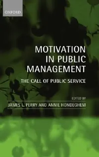 Buy Motivation in Public Management (English, James L. Perry | Annie Hondeghem) — BookShops.in