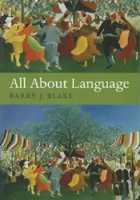 Buy All about Language (English, Barry J. Blake) — BookShops.in