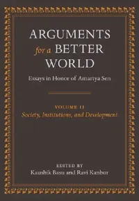 Buy Arguments for a Better World (English, Kaushik Basu | Ravi Kanbur) — BookShops.in