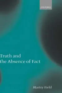 Buy Truth and the Absence of Fact (English, Hartry Field) — BookShops.in