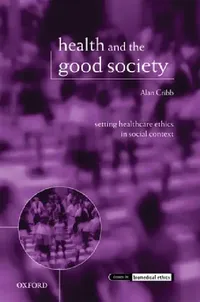 Buy Health and the Good Society (English, Alan Cribb) — BookShops.in