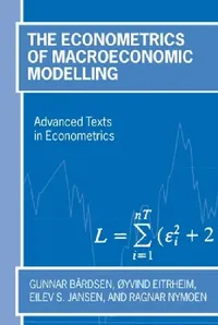 Buy The Econometrics of Macroeconomic Modelling (English, Gunnar Bardsen | Eilev S. Jansen | Oyvind Eitrheim) — BookShops.in