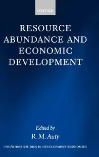 Buy Resource Abundance and Economic Development (English, World Institute for Development Economic | Richard Auty) — BookShops.in