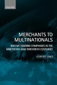 Buy Merchants to Multinationals (English, Geoffrey Jones) — BookShops.in