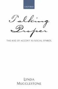 Buy Talking Proper (English, Lynda Mugglestone) — BookShops.in