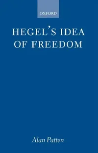 Buy Hegel's Idea of Freedom (English, Alan Patten) — BookShops.in