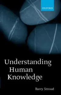 Buy Understanding Human Knowledge (English, Barry Stroud) — BookShops.in