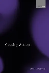 Buy Causing Actions (English, Paul M. Pietroski | P. M. Pietroski) — BookShops.in